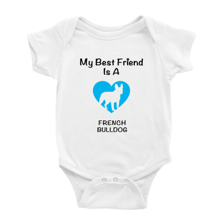 

My Best Friend is A French Bulldog Dog Funny Baby Romper Clothes