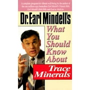 Dr. Earl Mindell's What You Should Know About Trace Minerals (What You Should Know Health Management Series), Used [Paperback]