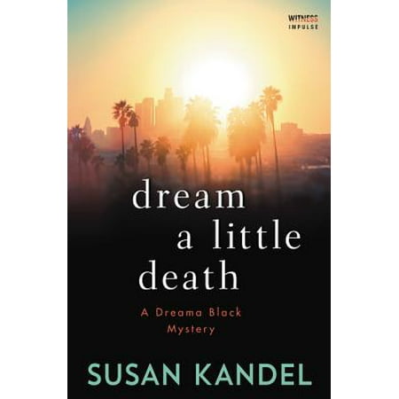 Dream a Little Death : A Dreama Black Mystery