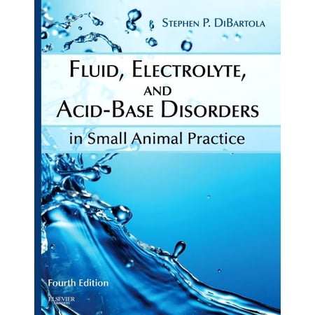 Fluid Electrolyte and Acid-Base Disorders in Small Animal Practice (Hardcover)