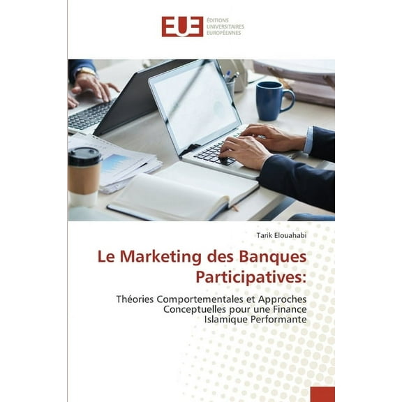 Le Marketing des Banques Participatives, (Paperback)