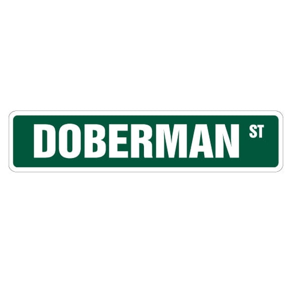 SignMission SS-624-Doberman 24 in. Doberman Street Sign - Dog Lover Great Owner Pet