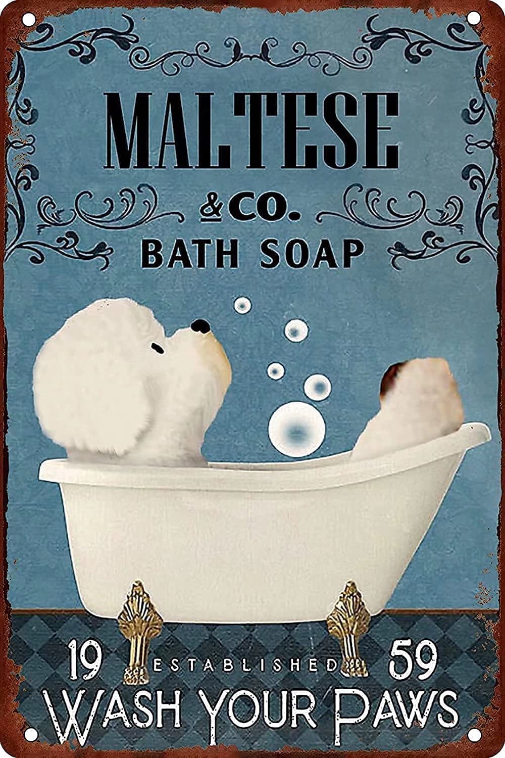 Maltese Dog Bath Soap Bathroom Metal Tin Sign,Wash Your Paws Tavern Poster Garage Man Cave Club