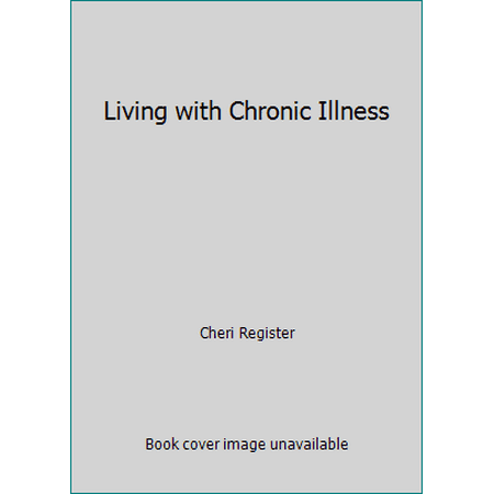 Living with Chronic Illness [Paperback - Used]