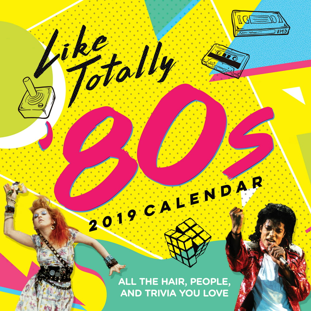 2019 Like Totally ‘80s Wall Calendar