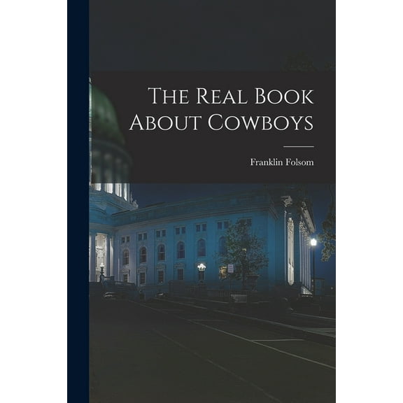The Real Book About Cowboys, (Paperback)