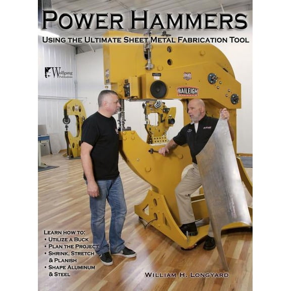 Power Hammers: Using the Ultimate Sheet Metal Fabrication Tool (Hardcover)