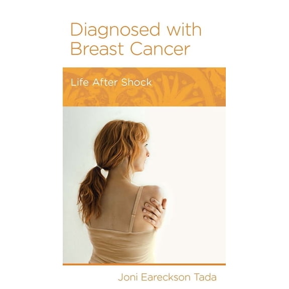 Diagnosed with Breast Cancer: Life After Shock (Paperback)