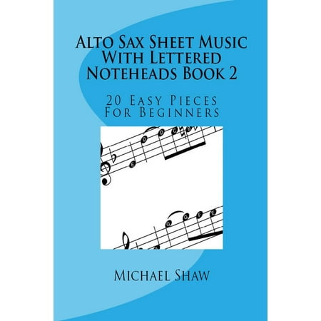 Free Music Sheets Alto Sax - Alto Sax Sheet Music With Lettered Noteheads Book 2 - eBook