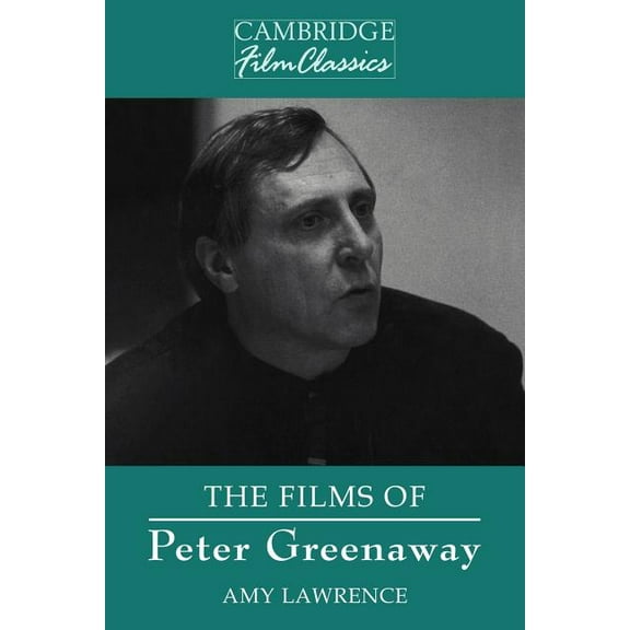 Cambridge Film Classics The Films of Peter Greenaway, (Paperback)