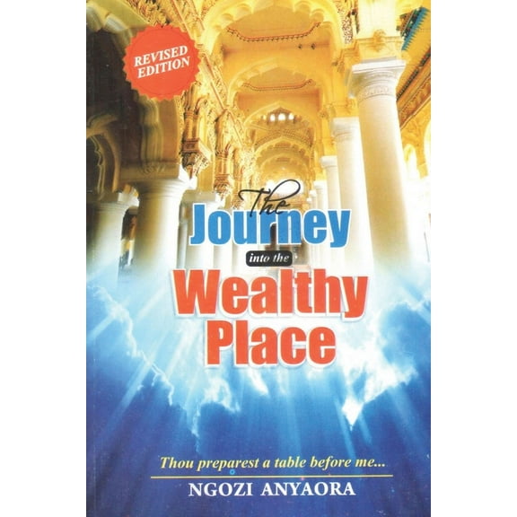 The Journey Into the Wealthy Place, (Paperback)