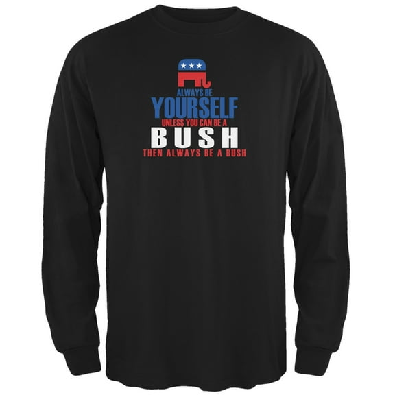 Election 2016 Always Be Yourself Jeb Bush Black Adult Long Sleeve T-Shirt - 2X-Large