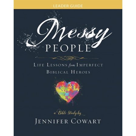 Messy People - Women's Bible Study Leader Guide: Life Lessons from Imperfect Biblical Heroes, (Paperback)