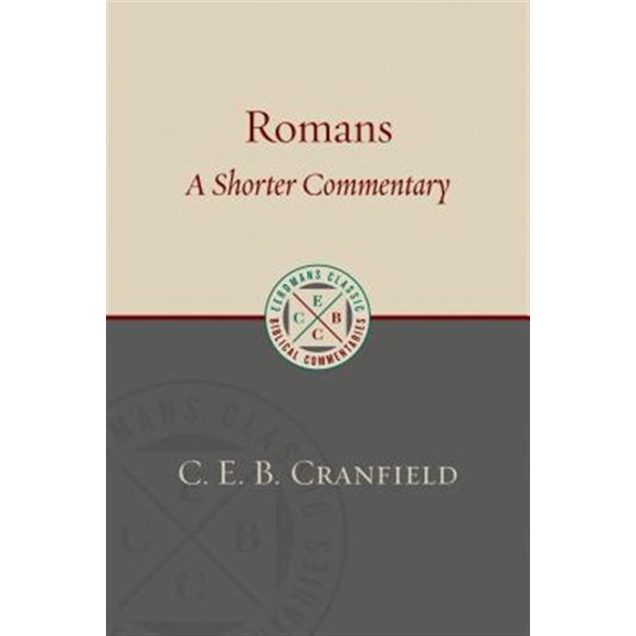 Pre-Owned Eerdmans Classic Biblical Commentaries (ECBC): Romans : A Shorter Commentary (Paperback)