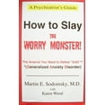 thumbnail image 2 of Pre-Owned How to Slay the Worry Monster!: The Arsenal You Need to Defeat GAD! (Generalized Anxiety Disorder) (A Psychiatrist's Guide) (Paperback) 1599758636 9781599758633, 2 of 2