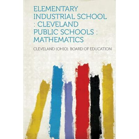 Elementary Industrial School : Cleveland Public Schools: (Best Public Elementary Schools In The Country)
