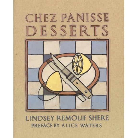 Pre-Owned Chez Panisse Desserts: A Cookbook Paperback
