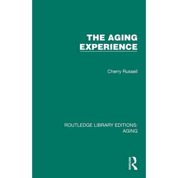 Routledge Library Editions: Aging The Aging Experience, (Hardcover)