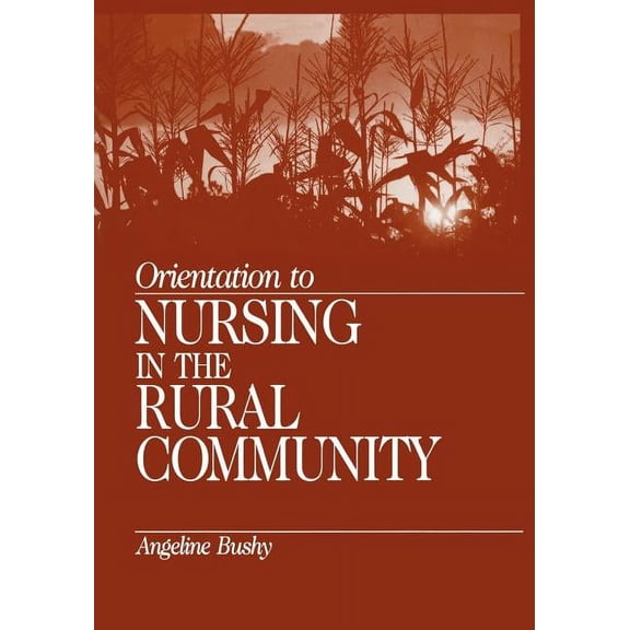 Orientation to Nursing in the Rural Community, (Paperback)