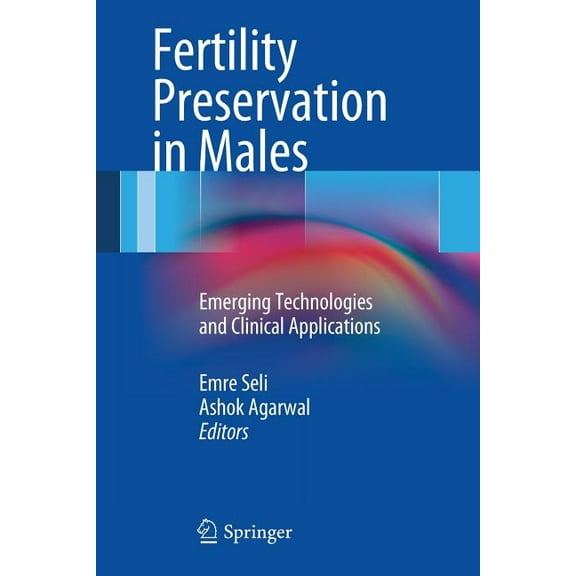Fertility Preservation in Males: Emerging Technologies and Clinical Applications, (Paperback)