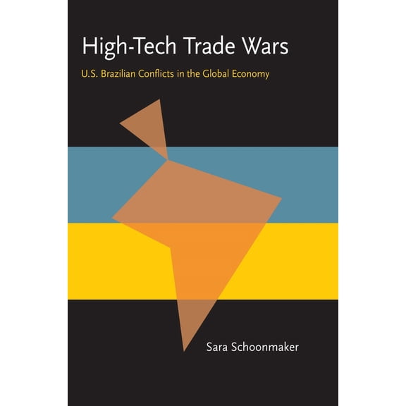 Pre-Owned High-Tech Trade Wars: Us-Brazilian Conflicts In The Global Economy (Pitt Latin American Series) (Hardcover) 0822941791 9780822941798