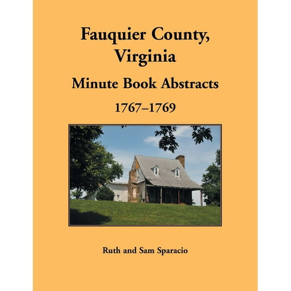 Fauquier County, Virginia Minute Book, 1767-1769