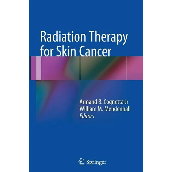 Radiation Therapy for Skin Cancer, (Paperback)