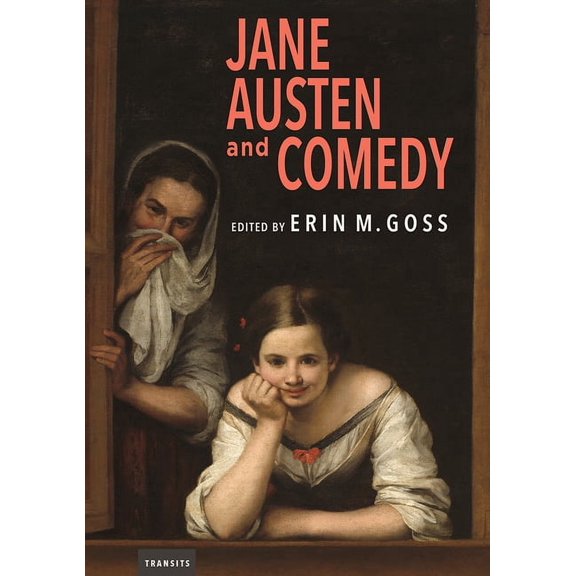 Transits: Literature, Thought & Culture, 1650-1850: Jane Austen and Comedy (Hardcover)