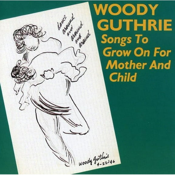 Woody Guthrie - Songs To Grow On For Mother & Child - Music & Performance - CD