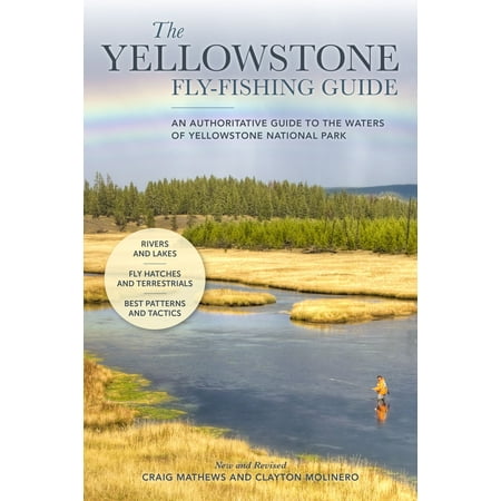 The Yellowstone Fly-Fishing Guide, New and (Best Fly Fishing In Yellowstone)