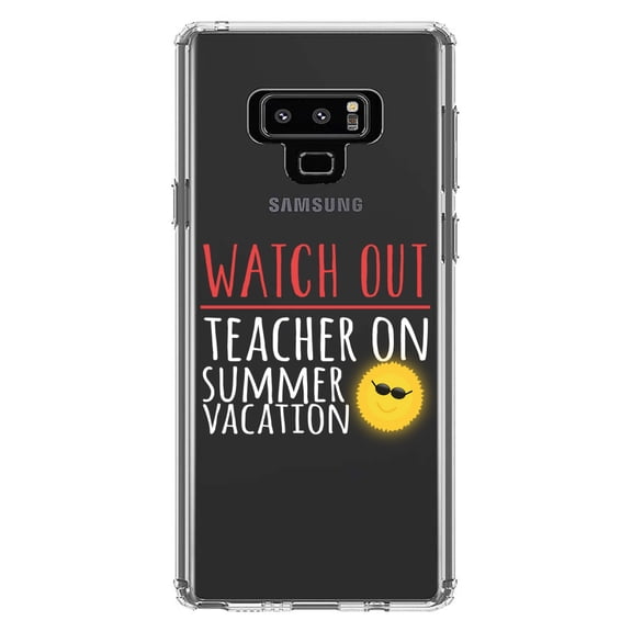 DistinctInk Clear Shockproof Hybrid Case for Samsung Galaxy Note 9 - TPU Bumper Acrylic Back Tempered Glass Screen Protector - Watch Out Teacher on Summer Vacation