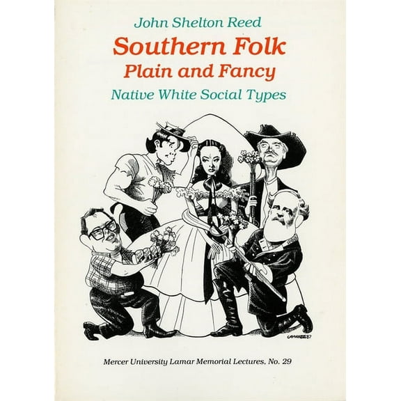 Southern Folk Plain and Fancy: Native White Social Types, (Paperback)