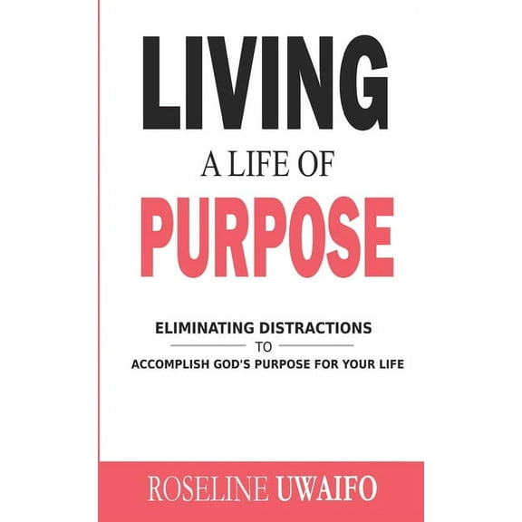 Living a Life of Purpose (Paperback)