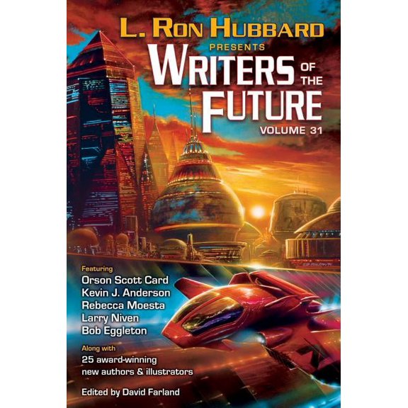 L. Ron Hubbard Presents Writers of the Future: L. Ron Hubbard Presents Writers of the Future Volume 31: The Best New Science Fiction and Fantasy of the Year (Paperback)