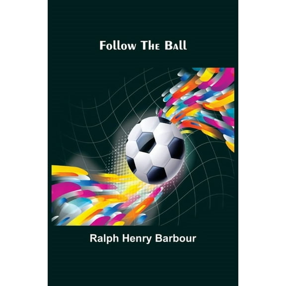 Follow the Ball, (Paperback)