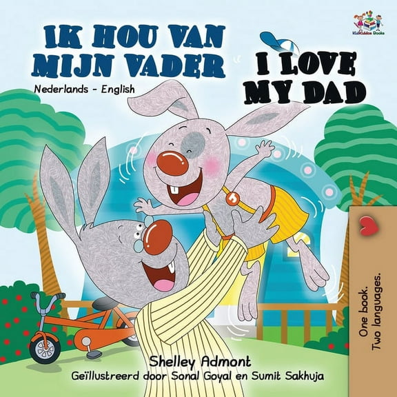 Dutch English Bilingual Collection I Love My Dad (Dutch English Bilingual Book), (Paperback)