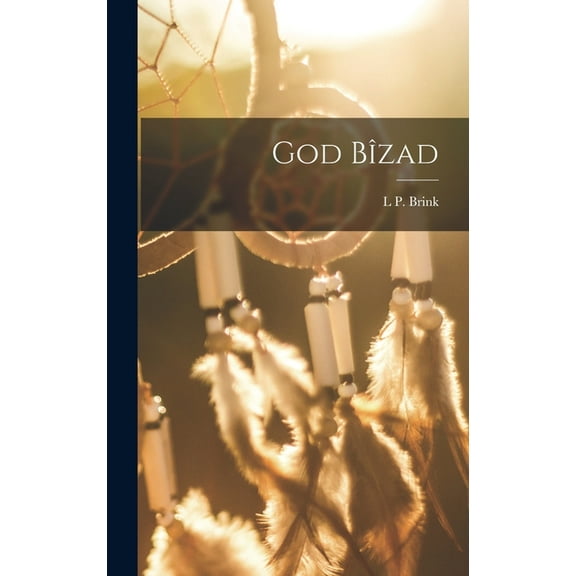 God BÃ®zad, (Hardcover)