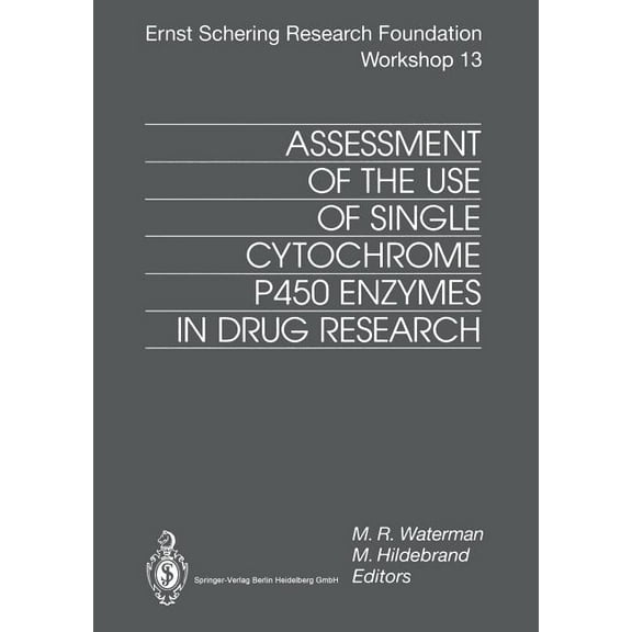 Ernst Schering Foundation Symposium Proc Assessment of the Use of Single Cytochrome P450 Enzymes in Drug Research, Book 13, (Paperback)