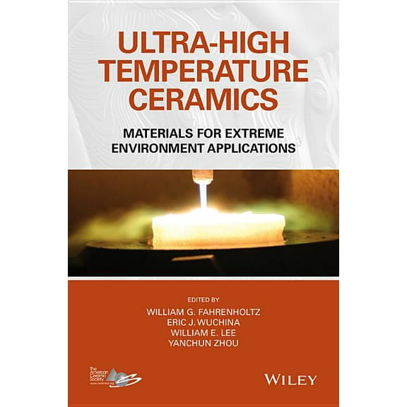 Ultra-High Temperature Ceramics: Materials for Extreme Environment Applications, (Hardcover)
