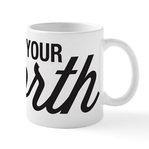 CafePress - Know Your Worth Mug - 11 oz Ceramic Mug - Novelty Coffee Tea Cup