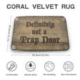thumbnail image 2 of Definitely Not A Trap Door Doormat, Funny Doomat, Joke Rug Decor Room, Classic Mat, Doormat Gift For Friends, Welcome Doormat,Home Decor,Front Back Door Mat,Coral Velvet Rug 17”x30”, 2 of 7