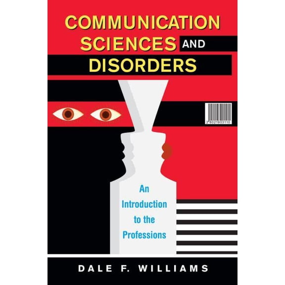 Communication Sciences and Disorders: An Introduction to the Professions, (Hardcover)