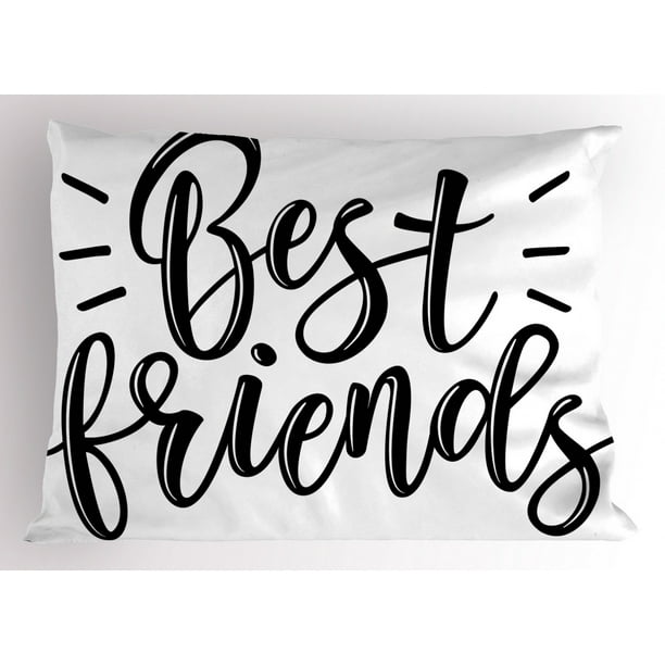 Best Friend Pillow Sham, Best Friends Cute Monochrome Cursive Lettering Illustration, Decorative
