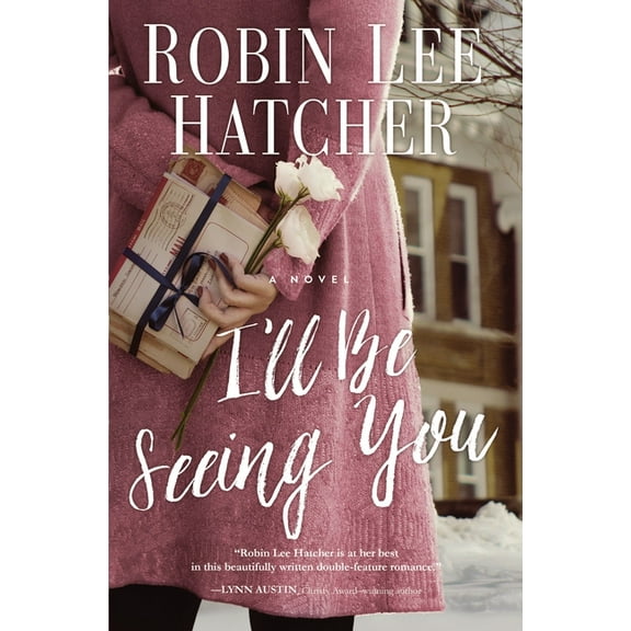 I'll Be Seeing You: A Split-Time Inspirational Romance, (Paperback)