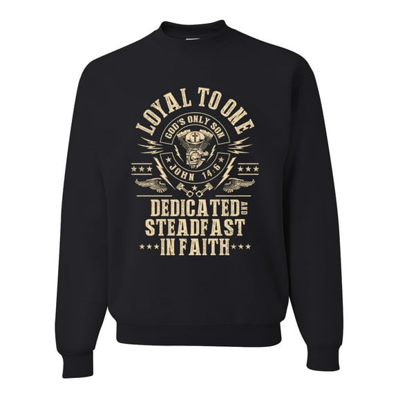 Wild Bobby, Loyal To One Dedicated Steadfast In Faith | Religious Bible Verse John 14:6 Inspirational/Christian Unisex Crewneck Graphic Sweatshirt, Black, Small