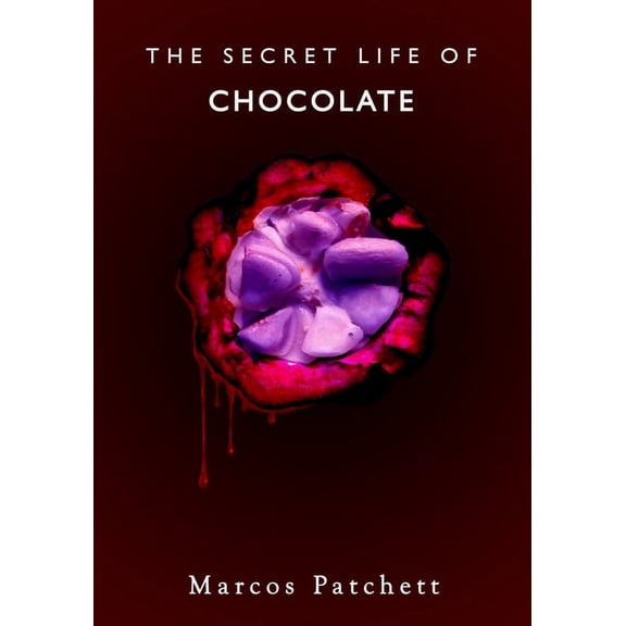 The Secret Life of Chocolate, (Hardcover)