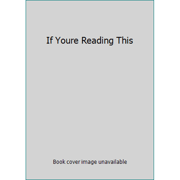 Pre-Owned If Youre Reading This (Paperback) 0545791782 9780545791786