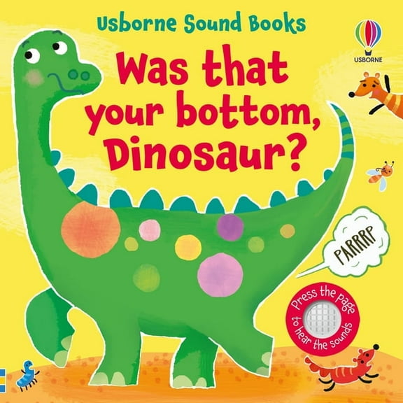 Sound Books Was That Your Bottom, Dinosaur?, (Board Book)