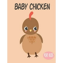 Baby Chicken For Kids : Amazing Animal Coloring book Great Gift for Boys & Girls, Ages 4-8 (Paperback)