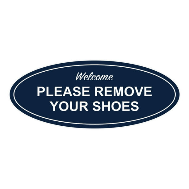 Signs ByLITA Oval Please Remove Your Shoes Sign / - Large - Walmart.com
